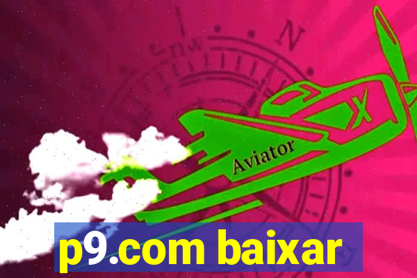 p9.com baixar